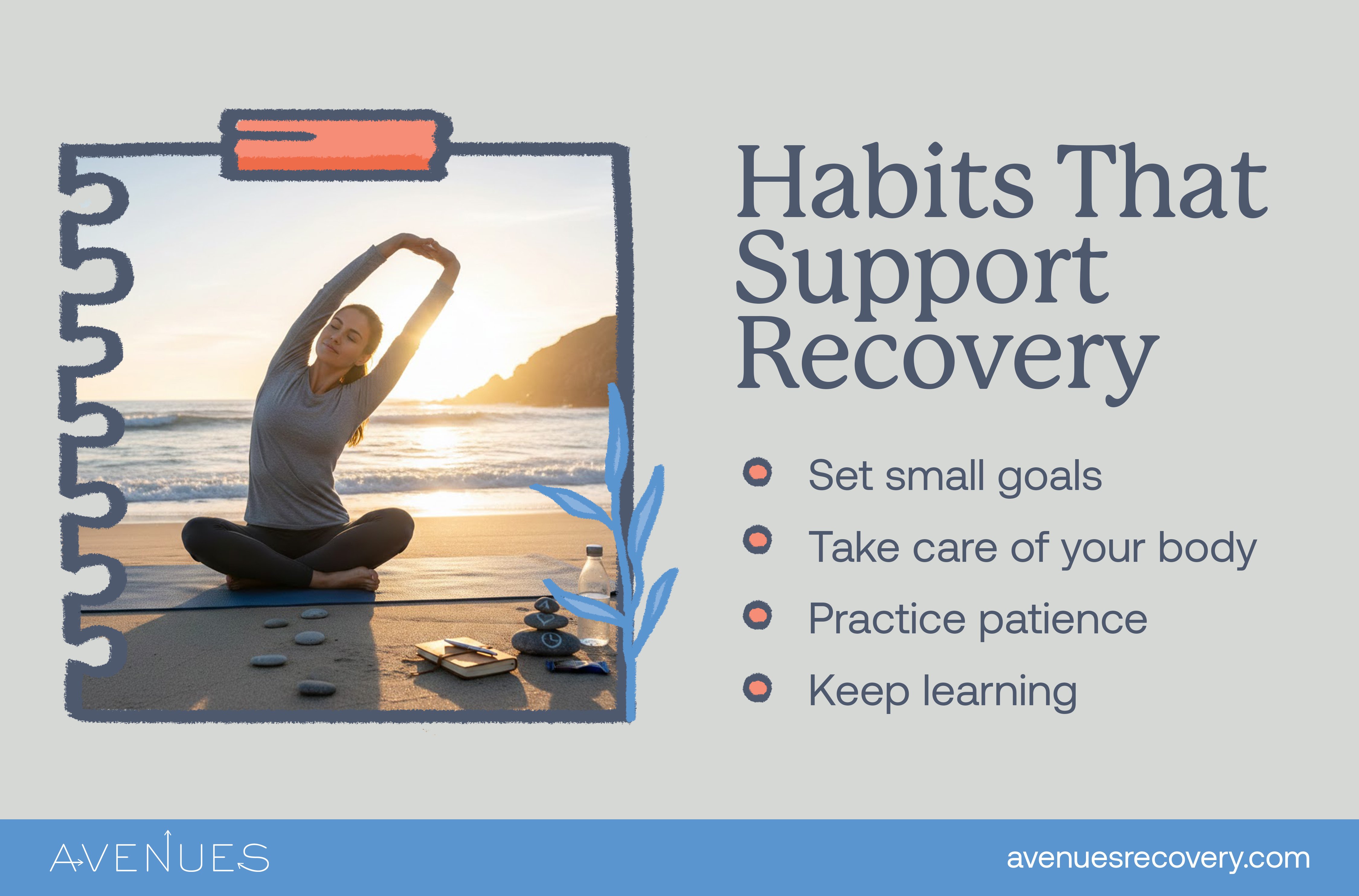 Infographic on habits that support recovery as Avenues Recovery explores rehab tips