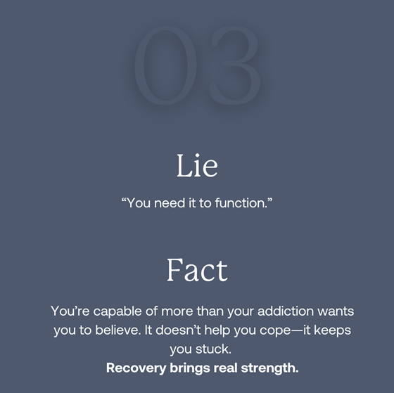 Image of white text on navy background as Avenues Recovery explores addiction lie #3: "You need it to function"