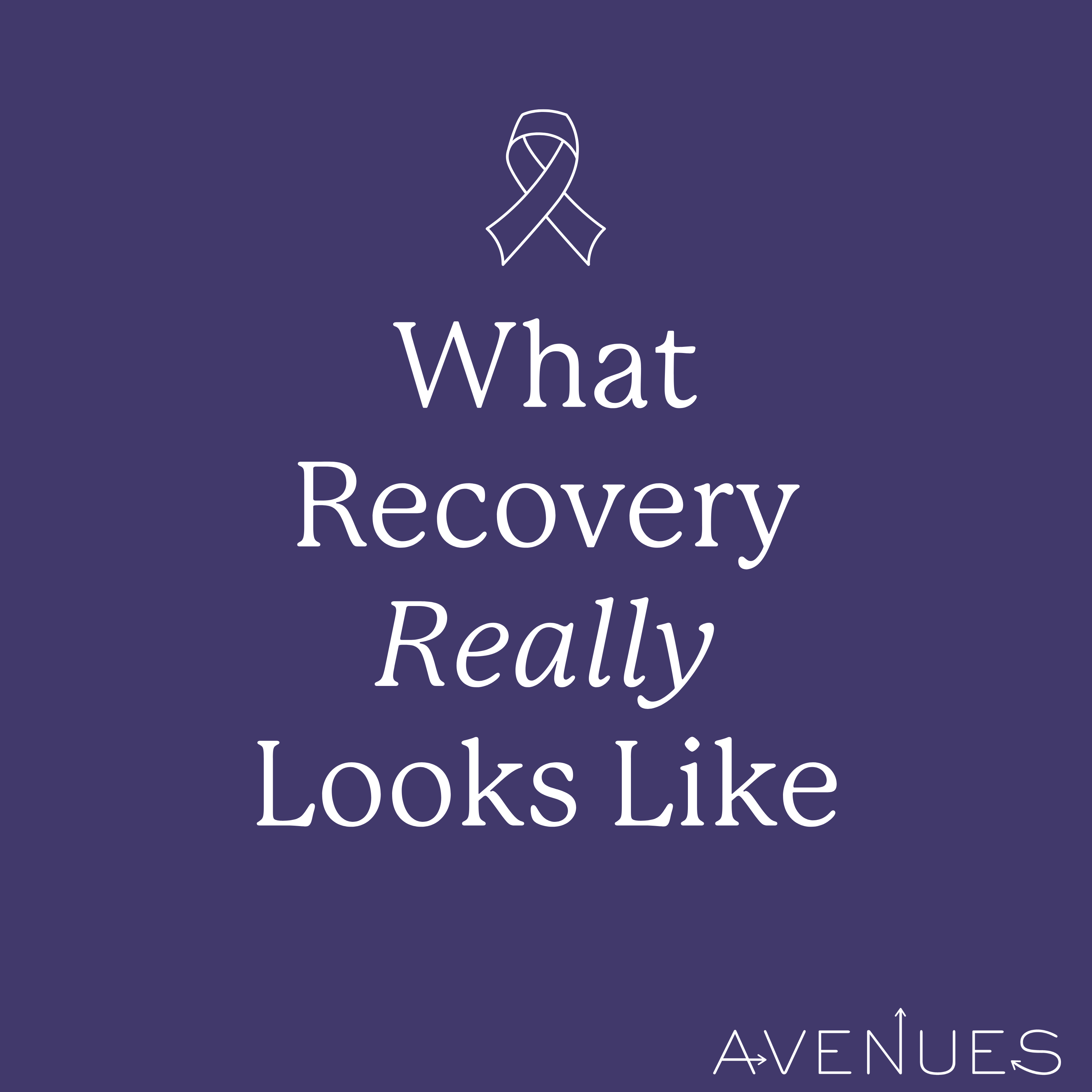 What Recovery Really Looks Like